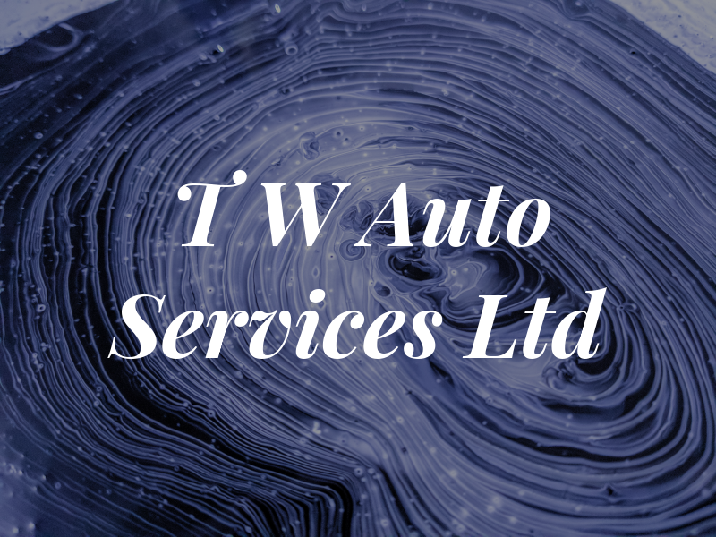 T W Auto Services Ltd