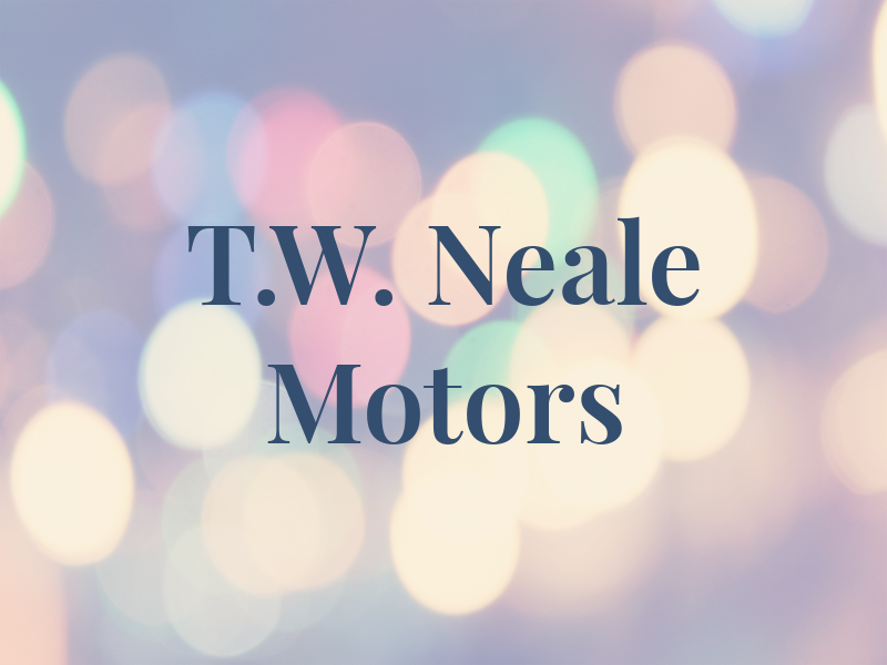 T.W. Neale Motors
