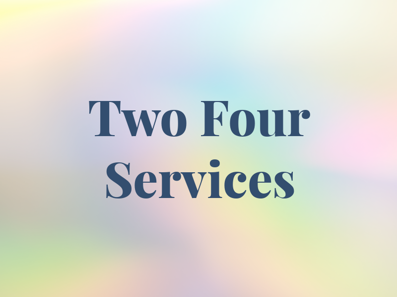 Two Four Services