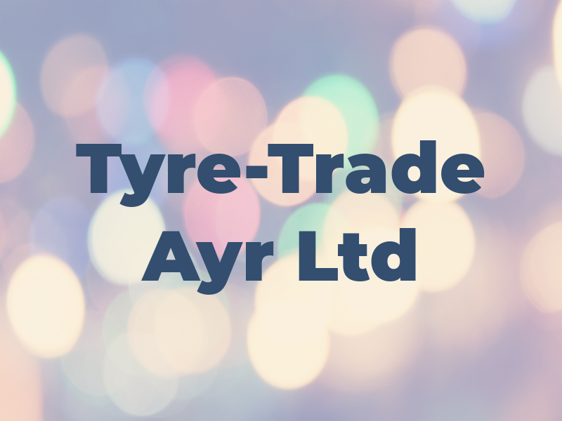 Tyre-Trade Ayr Ltd