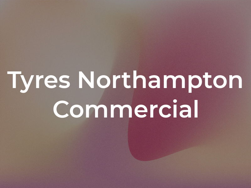 Tyres Northampton Commercial LLP