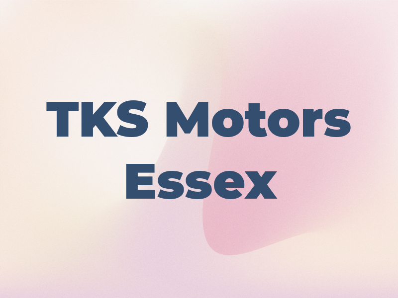 TKS Motors Essex