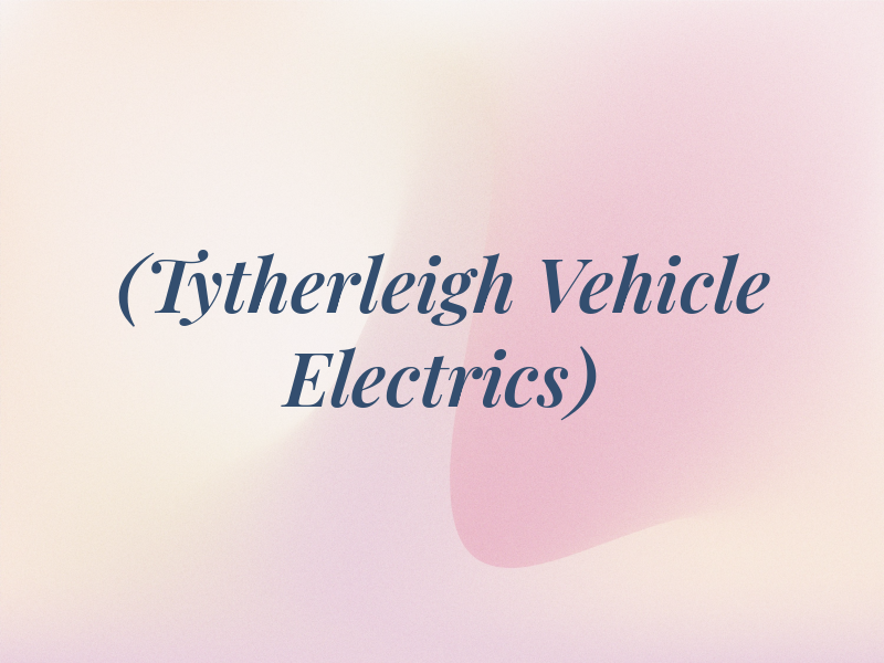 TVE (Tytherleigh Vehicle Electrics)