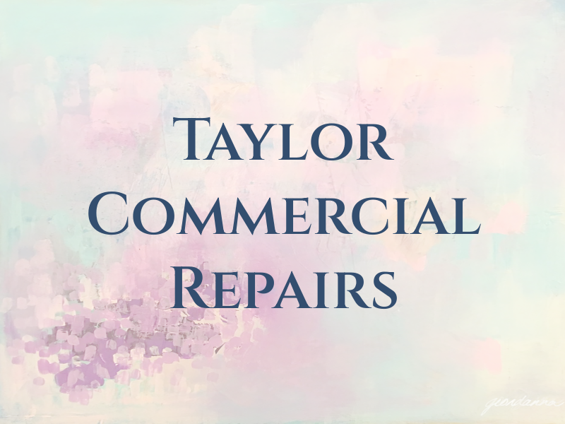 Taylor Commercial Repairs