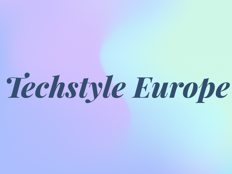 Techstyle Europe