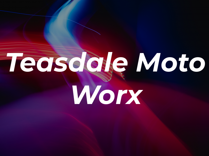 Teasdale Moto Worx