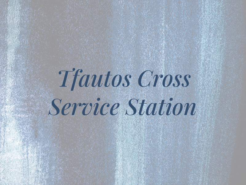 Tfautos Cross Service Station