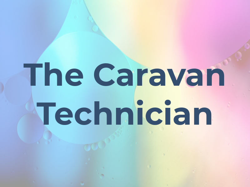 The Caravan Technician