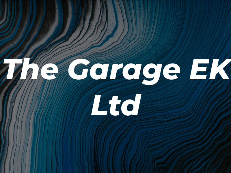 The Garage EK Ltd