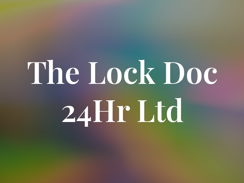 The Lock Doc 24Hr Ltd