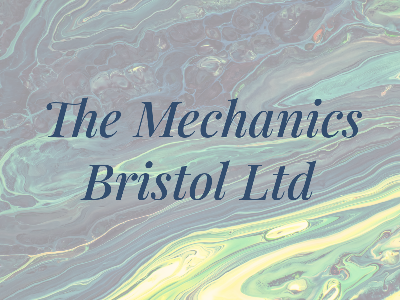 The Mechanics Bristol Ltd