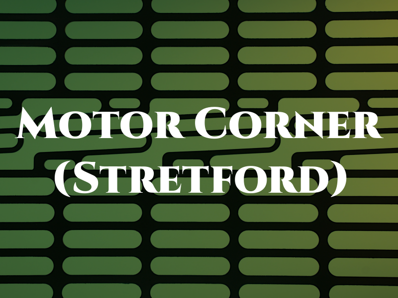 The Motor Corner (Stretford) Ltd