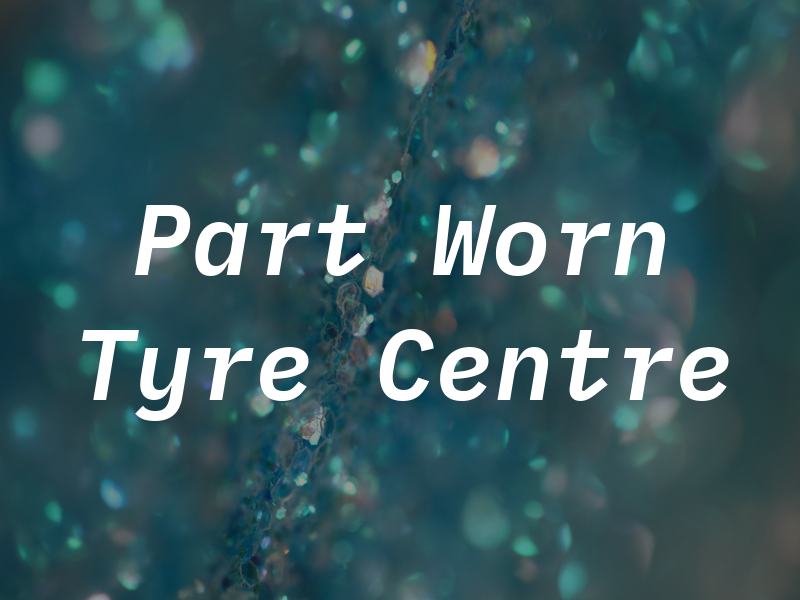 The Part Worn Tyre Centre