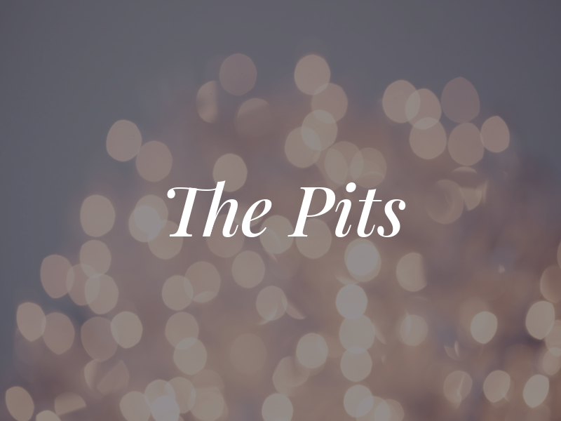 The Pits