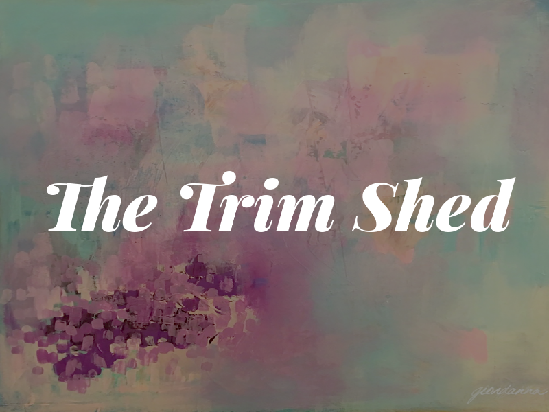 The Trim Shed