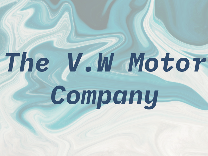 The V.W Motor Company