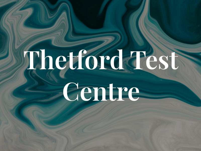 Thetford Test Centre