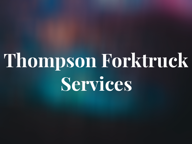 Thompson Forktruck Services Ltd
