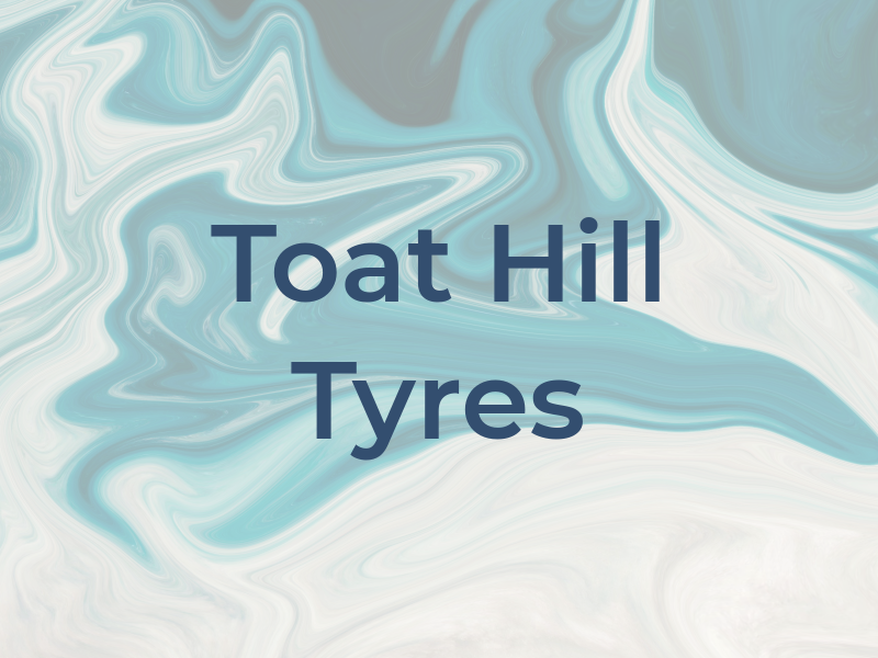 Toat Hill Tyres