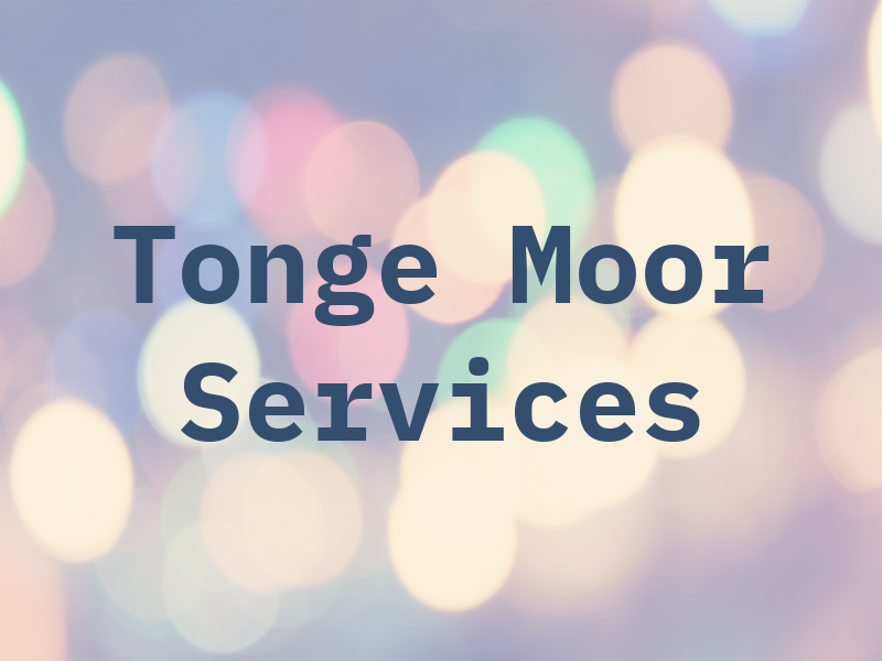 Tonge Moor Services