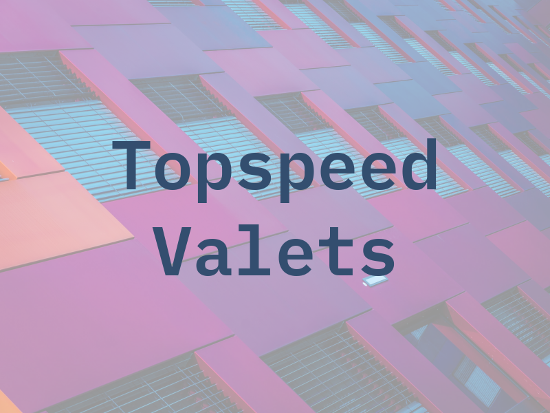 Topspeed Valets