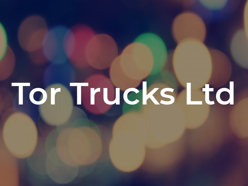 Tor Trucks Ltd