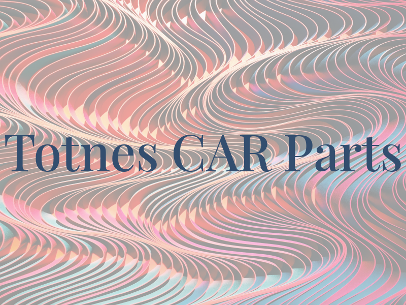Totnes CAR Parts