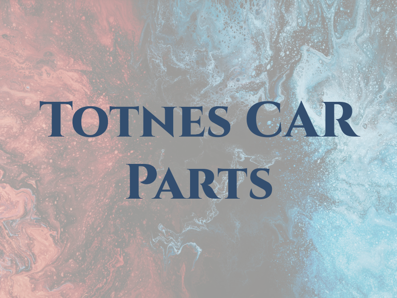 Totnes CAR Parts