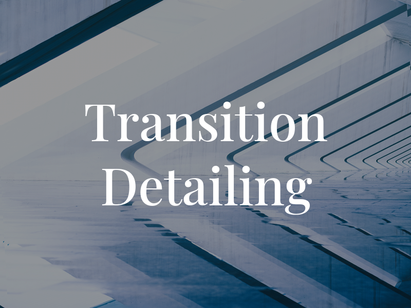 Transition Detailing