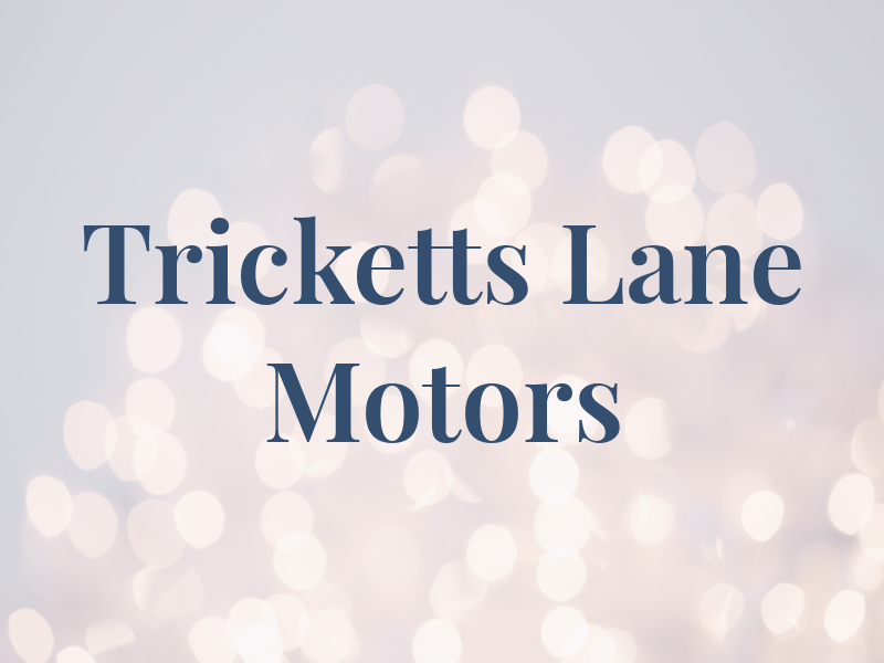 Tricketts Lane Motors