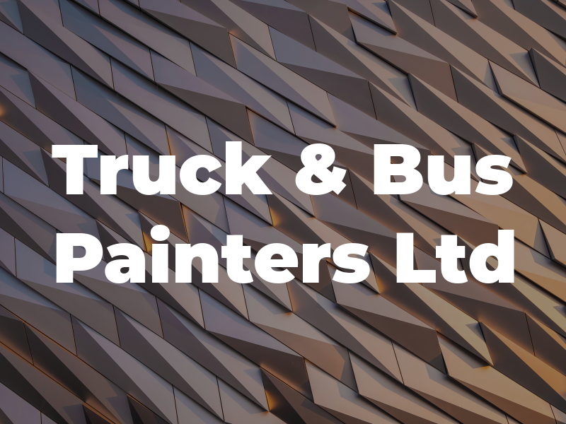 Truck & Bus Painters Ltd