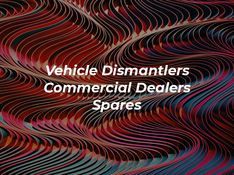 Uk Vehicle Dismantlers / E S L Commercial Dealers & Spares Ltd