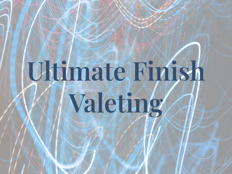 Ultimate Finish Valeting