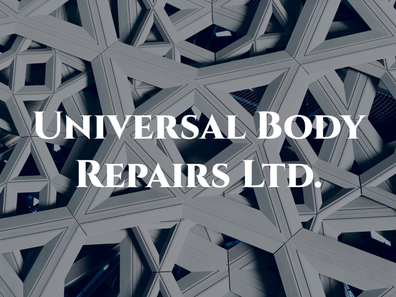 Universal Body Repairs Ltd.