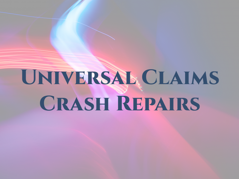Universal Claims & Crash Repairs Ltd