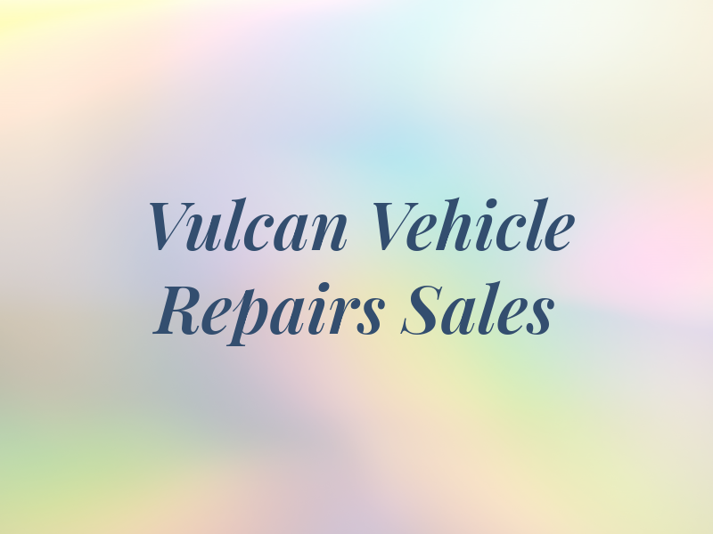 Vulcan Vehicle Repairs & Sales