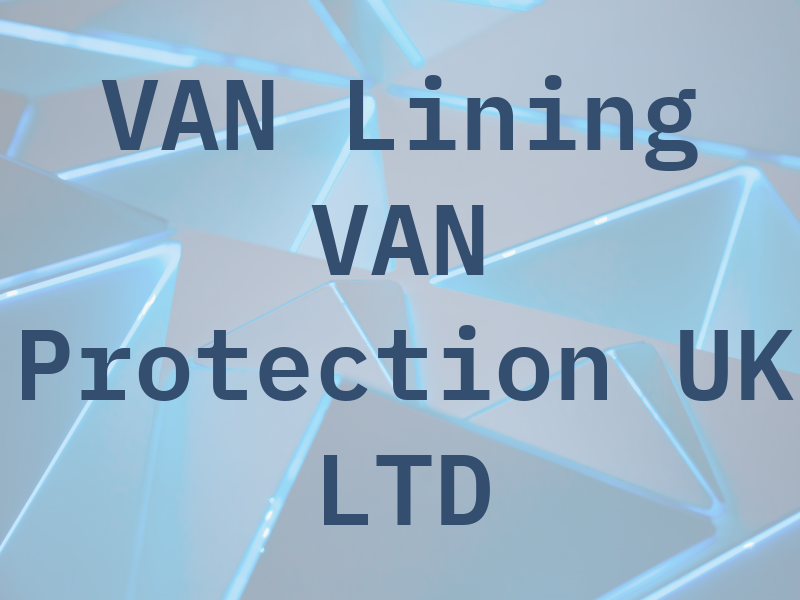 VAN Lining VAN Protection UK LTD