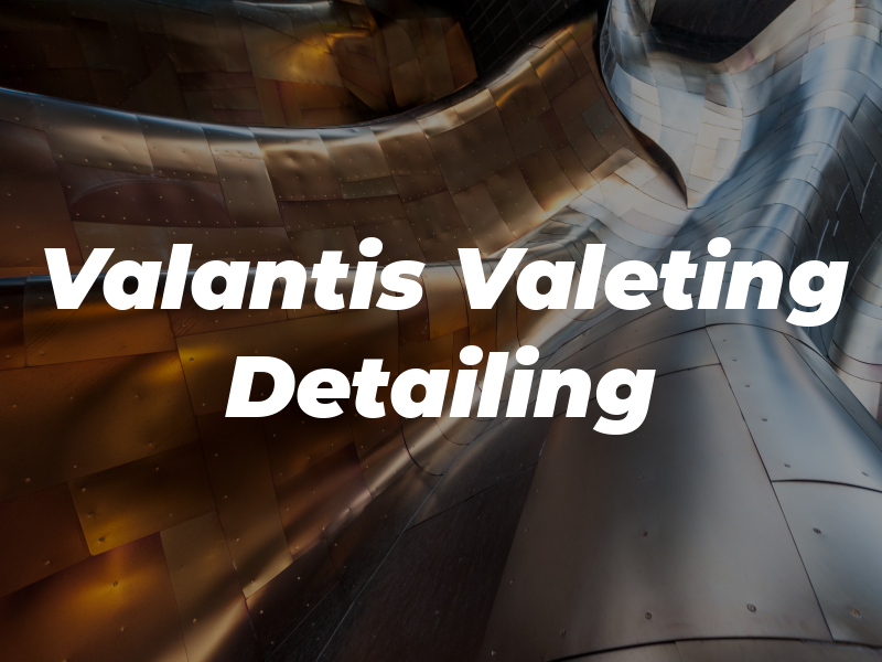 Valantis Valeting & Detailing