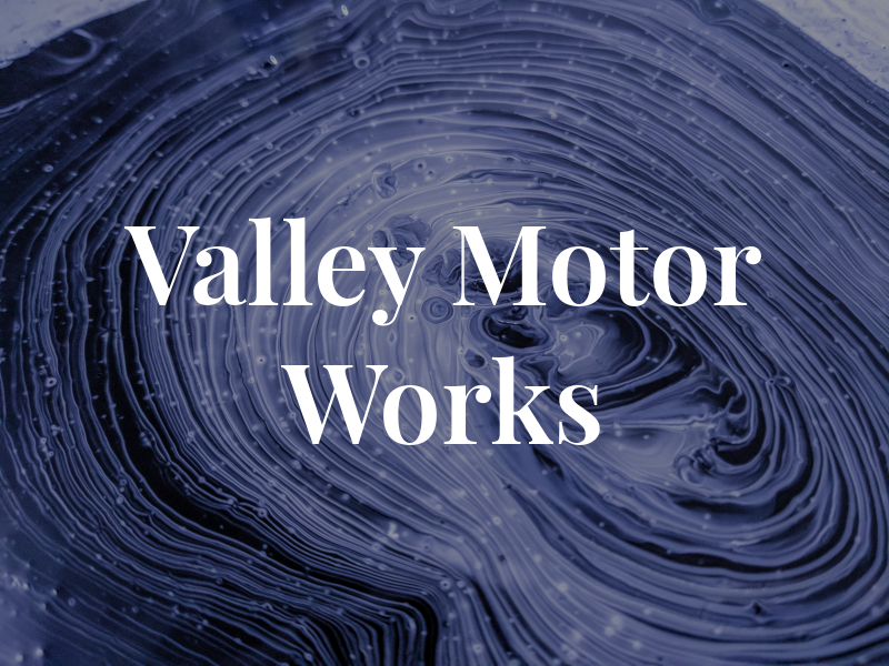 Valley Motor Works