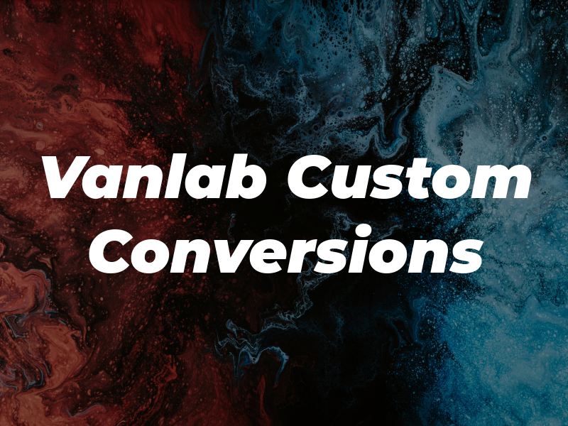 Vanlab Custom Conversions