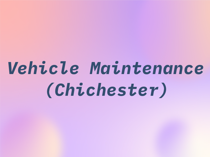 Vehicle Maintenance (Chichester) Ltd