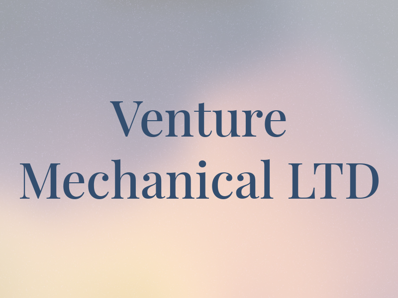 Venture Mechanical LTD