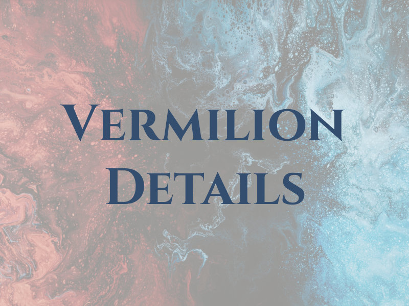 Vermilion Details