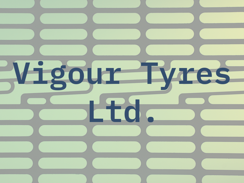 Vigour Tyres Ltd.