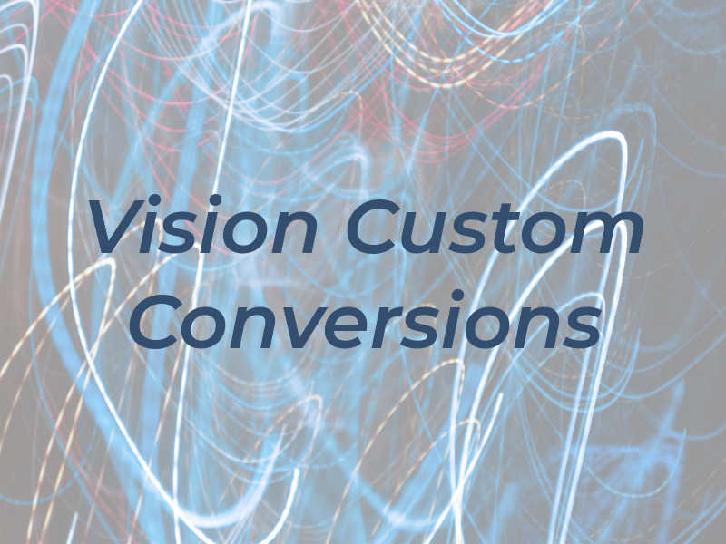 Vision Custom Conversions