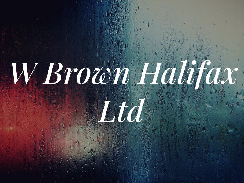 W Brown Halifax Ltd