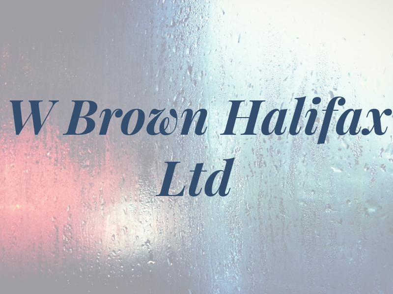 W Brown Halifax Ltd