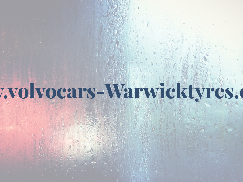 Www.volvocars-Warwicktyres.co.uk