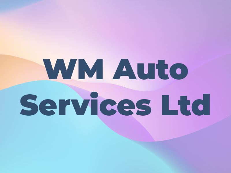 WM Auto Services Ltd