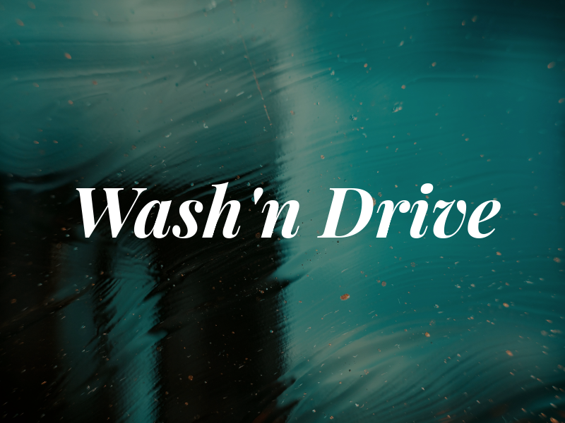 Wash'n Drive